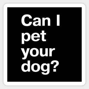 Can I pet your dog? Sticker